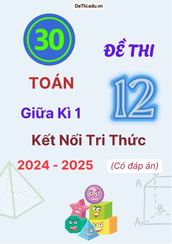 30 Đề thi Toán 12 giữa Kì 2 Kết Nối Tri Thức 2024-2025 (Có đáp án)